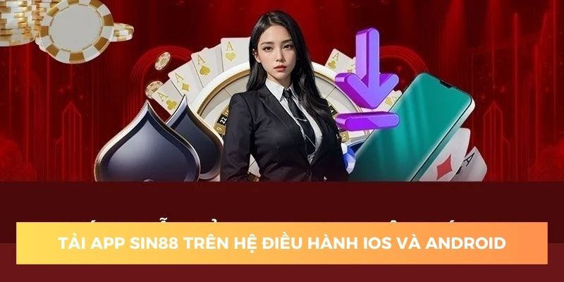 Các bước tải app sin88 về smartphone thành công