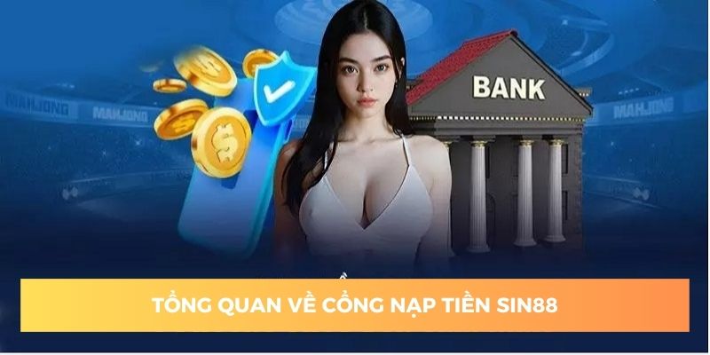 Nhà cái cung cấp nhiều phương thức nạp tiền sin88