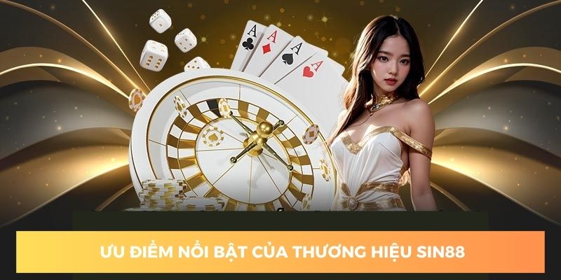 Thương hiệu Sin88 mang đến những đặc điểm nổi bật